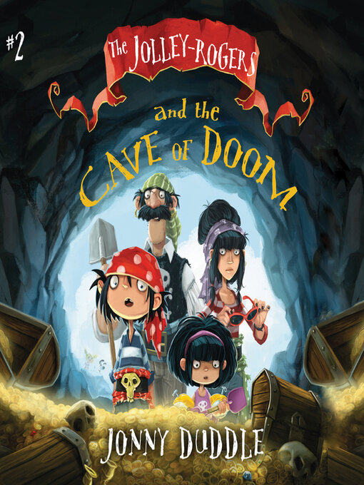 Title details for The Jolley-Rogers and the Cave of Doom by Jonny Duddle - Available